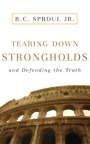 Tearing Down Strongholds, And Defending the Truth